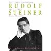 Rudolf Steiner - Eine Chronik: 1861-1925