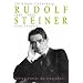 Rudolf Steiner - Eine Chronik: 1861-1925
