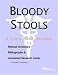 Bloody Stools - A Medical Dictionary, Bibliography, and Annotated Research Guide to Internet References