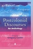Postcolonial Discourses: An Anthology (Blackwell Anthologies) 