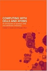 Computing with Cells and Atoms: An Introduction to Quantum, DNA and Membrane Computing