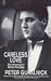 Careless Love: The Unmaking of Elvis Presley