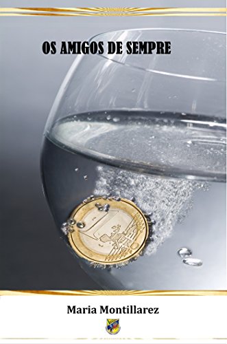 OS AMIGOS DE SEMPRE (Portuguese Edition)
