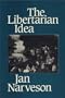 The Libertarian Idea