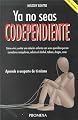 Ya no seas codependiente