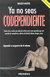 Ya no seas codependiente