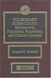 Product details for Pulmonary Surfactant: Biochemical, Functional, Regulatory, and Clinical Concepts