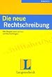 Die neue Rechtschreibung. Alle Regeln zum Lernen und Nachschlagen