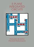 E-Plane Integrated Circuits (Artech House Microwave Library)