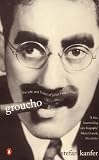 Groucho : the life and times of Julius Henry Marx