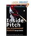 Inside Pitch: Life in Professional Baseball
