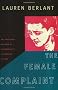 Female Complaint: The Unfinished Business of Sentimentality in American Culture