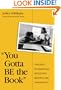 You Gotta Be the Book: Teaching Engaged and Reflective Reading with Adolescents (Language and Literacy)