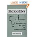 Pick Guns: Lock Picking For Spies, Cops, And Locksmiths