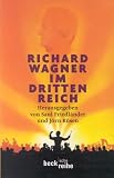 Richard Wagner im Dritten Reich: Ein Schloss Elmau-Symposion - 