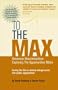To the Max: Revenue Maximization: Capturing the Opportunities Within