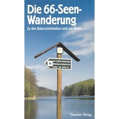 Die 66-Seen-Wanderung: Zu den Natursch�nheiten rund um Berlin