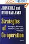 Strategies of Cooperation: Managing Alliances, Networks and Joint Ventures