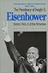 Presidency of Dwight D. Eisenhower (American Presidency Series)