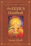 The Seers Handbook: A Guide To Higher Perception