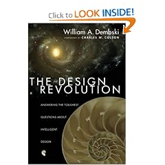 The Design Revolution: Answering the Toughest Questions About Intelligent Design