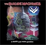 The Suicide Machines - A Match and Some Gasoline