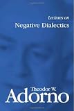 Lectures on Negative Dialectics: Fragments of a Lecture Course 1965/1966