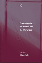 Professionalism, Boundaries and the Workplace
