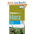 DuMont aktiv Wandern im Harz: 35 Touren Exakte Karten, H�henprofile