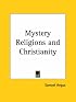 Mystery Religions and Christianity