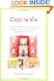 C'est la Vie: An American Conquers the City of Light, Begins a New Life, and Becomes--Zut Alors!--Almost French