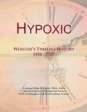 Hypoxic: Webster's Timeline History, 1950 - 2007