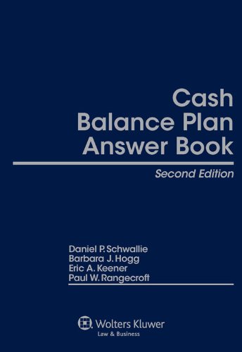 Cash Balance Plan Answer Book, Second Edition