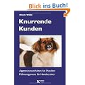 Knurrende Kunden: Aggressionsverhalten bei Hunden: Fallmanagement f�r Hundetrainer