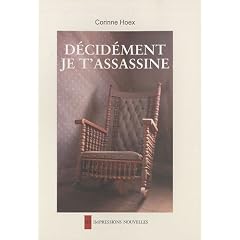 D�cid�ment, je t'assassine