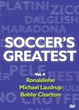Soccer's Greatest - Volume 4 - Ronaldinho/Michael Laudrup/Sir Bobby Charlton