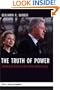 The Truth to Power: Intellectual Affairs in the Clinton White House (Columbia Studies in Political Thought / Political History)