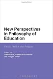 New perspectives in philosophy of education : ethics, politics and religion