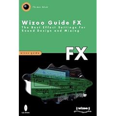 Wizoo Guide FX. The Best Effect Settings for Sound Design and Mixing