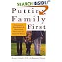 Putting Family First: Successful Strategies for Reclaiming Family Life in a Hurry-Up World