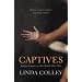 Captives: Britain, Empire and the World 1600-1850