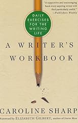 A Writer's Workbook: Daily Exercises for the Writing Life