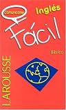 Comunicarse ingles (Larousse Facil) (Spanish Edition)