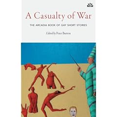 Casualty of War, A: The Arcadia Book of Gay Short Stories