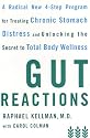 Gut Reactions: A Radical New 4-Step Program for Treating Chronic Stomach Distress and Unlocking the Secret to Total Body Wellness