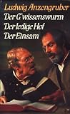 Produkt-Bild: Der G'wissenswurm - Der Ledige Hof - Der Einsam. 3 Romane