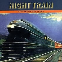 Classic Railroad Songs, Vol. 3: Night Train