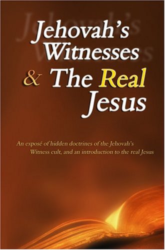 Jehovah's Witnesses and the Real Jesus by Christian Videos