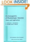 Electromagnetics of Bi-anisotropic Materials: Theory and Applications (Electrocomponent Science Monog)