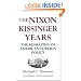 Nixon-Kissinger Years: The Reshaping of American Foreign Policy
